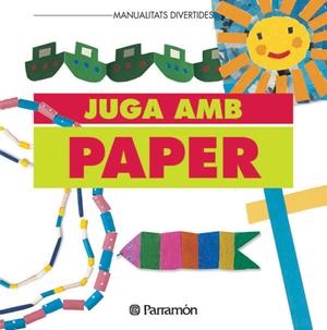 JUGA AMB PAPER | 9788434216402 | PARRAMON, EQUIPO