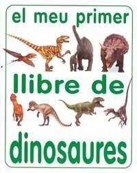 MEU PRIMER LLIBRE DE DINOSAURES, EL | 9788427218369 | DOWLAND, MELANIE