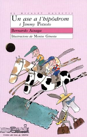 ASE A L'HIPODROM, UN ; JIMMY POTXOLO | 9788476601334 | ATXAGA, BERNARDO
