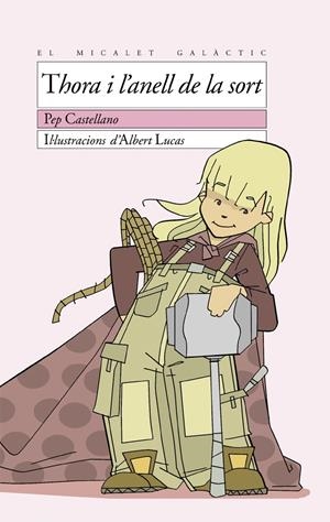 THORA I L'ANELL DE LA SORT | 9788476607855 | CASTELLANO, PEP ; LUCAS, ALBERT | Llibreria Online de Tremp