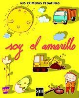 SOY EL AMARILLO | 9788434881624 | CANDEL GUILLÉN, SOLEDAD/GARÍN MUÑOZ, MERCEDES/LÓPEZ, MARÍA TRINIDAD