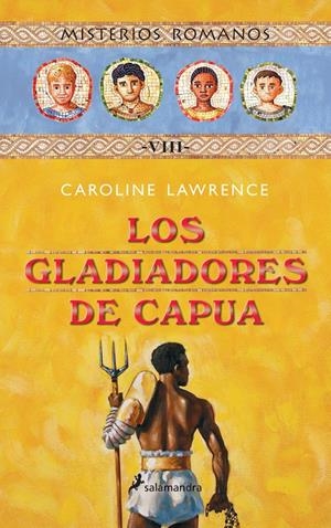 GLADIADORES DE CAPUA, LOS | 9788478889747 | LAWRENCE, CAROLINE | Llibreria Online de Tremp