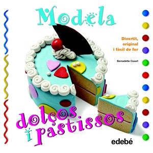 MODELA DOLÇOS I PASTISSOS | 9788468311630 | CUXART PICART, BERNADETTE | Llibreria Online de Tremp