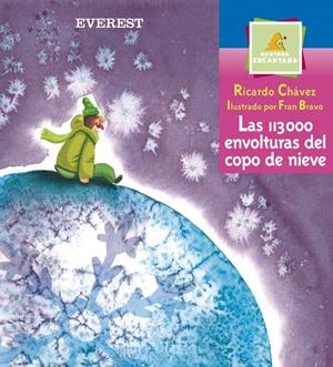 113.000 ENVOLTURAS DEL COPO DE NIEVE, LAS | 9788424180553 | CHAVEZ CASTAÑEDA, RICARDO (1961- )