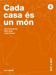 CADA CASA ES UN MON | 9788497661614 | ROSA BOIXADERAS SAEZ/MARÍA MAJO CLAVELL/JOSEP ROQUER I SOLER | Llibreria Online de Tremp