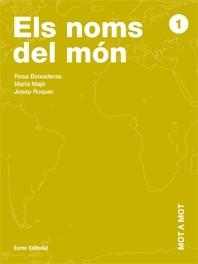 NOMS DEL MON, ELS | 9788497661607 | ROSA BOIXADERAS SAEZ/MARÍA MAJO CLAVELL/JOSEP ROQUER I SOLER | Llibreria Online de Tremp