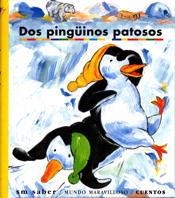 DOS PINGUINOS PATOSOS | 9788434861602 | BECCARIA, DOMINIQUE/BICHONNIER, HENRIETTE | Llibreria Online de Tremp