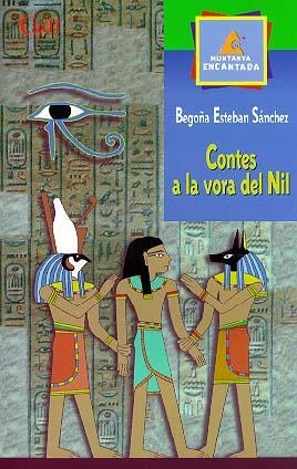 CONTES A LA VORA DEL NIL | 9788447406869 | ESTEBAN SANCHEZ, BEGOÑA | Llibreria Online de Tremp