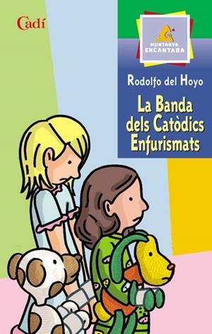 BANDA DELS CATODICS ENFURISMATS, LA | 9788447411221 | DEL HOYO, RODOLFO | Llibreria Online de Tremp