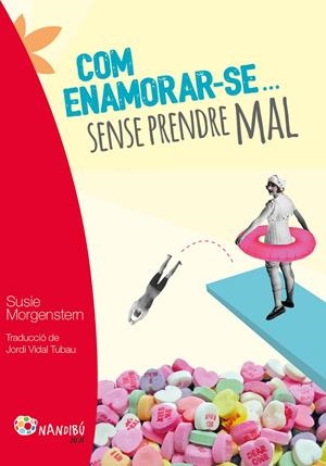 COM ENAMORAR-SE... SENSE PRENDRE MAL | 9788499756424 | MORGENSTERN, SUSIE | Llibreria Online de Tremp