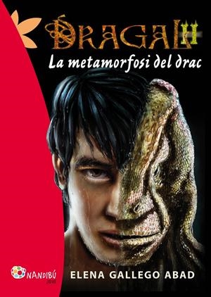 DRAGAL 2: LA METAMORFOSI DEL DRAC | 9788499755731 | GALLEGO ABAD, ELENA | Llibreria Online de Tremp