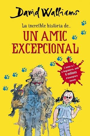 INCREÏBLE HISTÒRIA DE..., LA.  UN AMIC EXCEPCIONAL | 9788490432921 | WALLIAMS,DAVID | Llibreria Online de Tremp