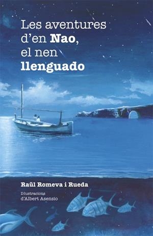 LES AVENTURES D'EN NAO, EL NEN LLENGUADO | 9788424658304 | ROMEVA I RUEDA, RAÜL | Llibreria Online de Tremp