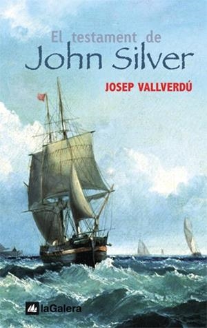 TESTAMENT DE JOHN SILVER, EL | 9788424625542 | VALLVERDU, JOSEP | Llibreria Online de Tremp
