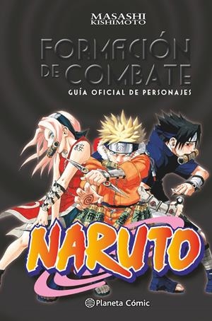 NARUTO GUÍA 1: FORMACIÓN DE COMBATE | 9788416636433 | MASASHI KISHIMOTO | Llibreria Online de Tremp