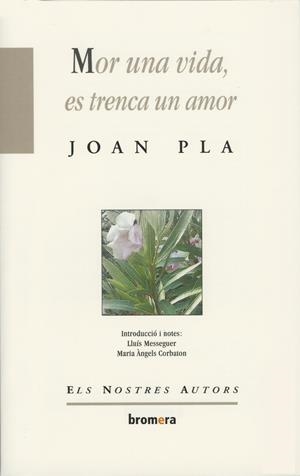 MOR UNA VIDA, ES TRENCA UN AMOR | 9788476600757 | PLA, JOAN