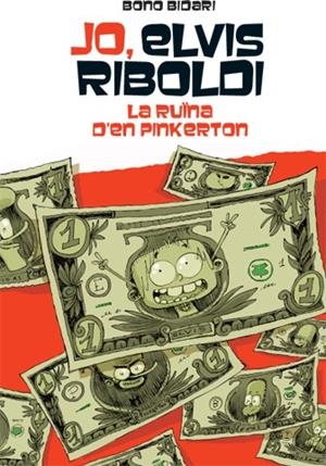 JO, ELVIS RIBOLDI, I LA RUÏNA DE PINKERTON | 9788424654504 | BIDARI, BONO | Llibreria Online de Tremp