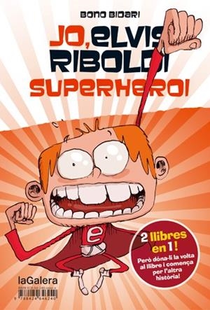 JO, ELVIS RIBOLDI, SUPERHEROI / JO, ELVIS RIBOLDI, I EMMA SUPERSTAR | 9788424647872 | BIDARI, BONO | Llibreria Online de Tremp