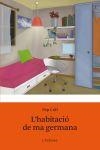 HABITACIÓ DE MA GERMANA, L' | 9788415697602 | COLL, PEP  | Llibreria Online de Tremp