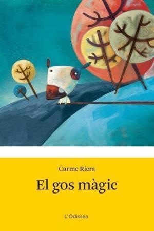 EL GOS MÀGIC | 9788499321790 | CARME RIERA