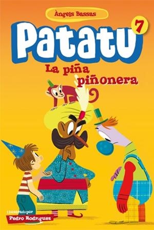 PATATU 7. LA PIÑA PIÑONERA | 9788424651572 | BASSAS, ÀNGELS | Llibreria Online de Tremp