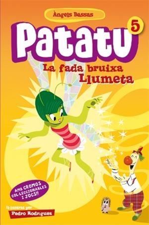 PATATU 5. LA FADA BRUIXA LLUMETA | 9788424646158 | BASSAS, ÀNGELS | Llibreria Online de Tremp