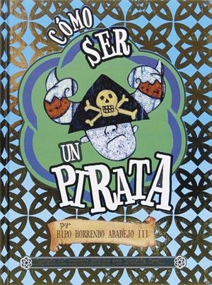 COMO SER UN PIRATA | 9788467510874 | HIPO HORRENDO ABADEJO III | Llibreria Online de Tremp