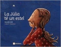 JULIA TE UN ESTEL, LA | 9788424657307 | JOSE, EDUARD-VILLAMUZA, NOEMI