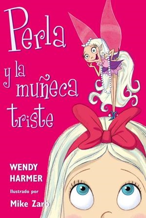 PERLA Y LA MUÑECA TRISTE | 9788448821449 | HARMER, WENDY ; ZARB, MIKE | Llibreria Online de Tremp