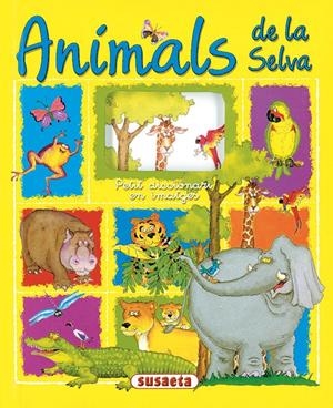 ANIMALS DE LA SELVA. PETIT DICCIONARI EN IMATGES | 9788430542529 | SOCOLOVSKY, GISELA/SOCOLOVSKY, SILVINA