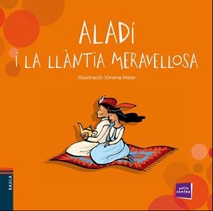 ALADÍ I LA LLÀNTIA MERAVELLOSA | 9788447928446 | CONTE POPULAR | Llibreria Online de Tremp