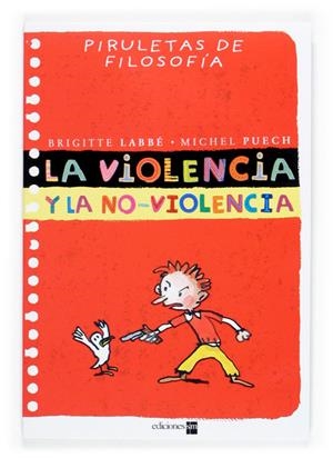 VIOLENCIA Y LA NO-VIOLENCIA, LA | 9788467502237 | LABBE, BRIGITTE; PUECH, MICHEL | Llibreria Online de Tremp