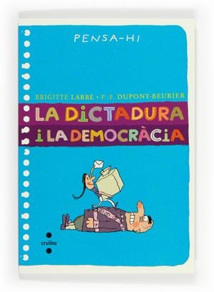 DICTADURA I LA DEMOCRACIA, LA  | 9788466135689 | LABBÉ, BRIGITTE/DUPONT-BEURIER, PIERRE-FRANÇOIS