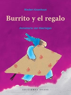 BURRITO Y EL REGALO | 9789802573233 | KROMHOUT, RINDERT ; HAERINGEN, ANNEMARIE VAN