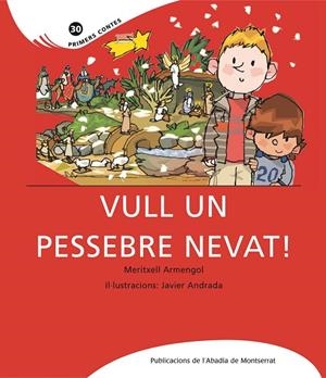 VULL UN PESSEBRE NEVAT! | 9788498834468 | ARMENGOL, MERITXELL