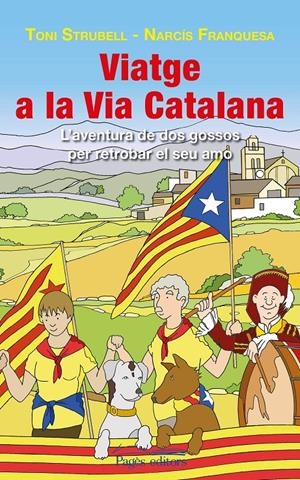 VIATGE A LA VIA CATALANA | 9788499756585 | STRUBELL TRUETA, TONI/FRANQUESA CLOS, NARCÍS | Llibreria Online de Tremp