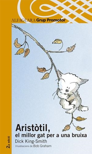 ARISTOTIL, EL MILLOR GAT PER A UNA BRUIXA | 9788479180577 | KING-SMITH, DICK ; GRAHAM, BOB