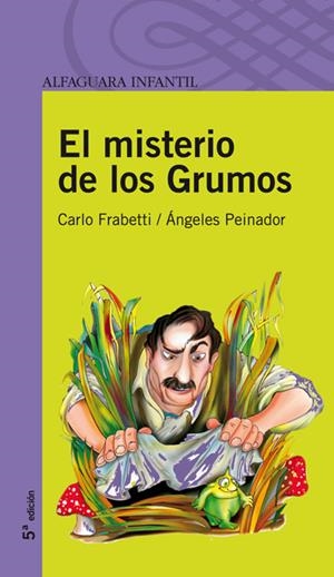 MISTERIO DE LOS GRUMOS, EL | 9788420465043 | FRABETTI, CARLO ; PEINADOR, ANGELES