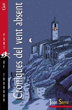 CRONIQUES DEL VENT ABSENT | 9788447411627 | SERRA, JOAN