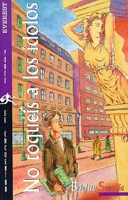 NO TOQUEIS A LOS IDOLOS | 9788424159498 | SMADJA,BRIGITTE | Llibreria Online de Tremp