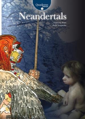 NEANDERTALS | 9788423207961 | RIART JOU, FRANCESC/SOSPEDRA ROCA, RAFEL | Llibreria Online de Tremp
