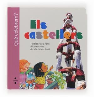 QUE CELEBREM?ELS CASTELLERS | 9788466131728 | FONT I FERRÉ, NÚRIA | Llibreria Online de Tremp