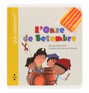 QUE CELEBREM? L'ONZE DE SETEMBRER | 9788466132084 | FONT I FERRÉ, NÚRIA | Llibreria Online de Tremp