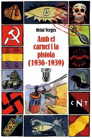 AMB EL CARNET I LA PISTOLA (1936-1939) | 9788478267484 | VERGES, ORIOL | Llibreria Online de Tremp