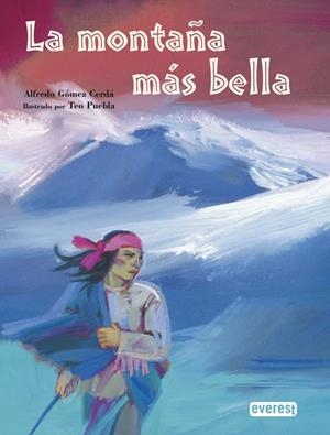 MONTAÑA MAS BELLA, LA | 9788424187163 | GOMEZ CERDA, ALFREDO | Llibreria Online de Tremp