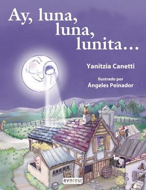 AY LUNA LUNA LUNITA | 9788424187743 | CANETTI, YANITZIA / PEINADOR, ANGELES