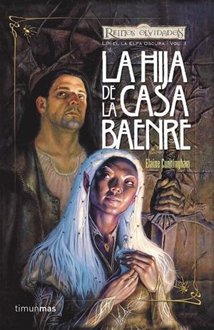HIJA DE LA CASA BAENRE, LA (LIRIEL LA ELFA OSCURA LIBRO 1) | 9788448037581 | CUNNINGHAM, ELAINE | Llibreria Online de Tremp