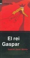REI GASPAR, EL | 9788424691011 | JANER MANILA, GABRIEL | Llibreria Online de Tremp
