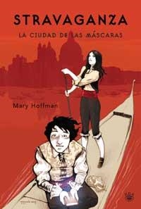 STRAVAGANZA : CIUDAD DE LAS MASCARAS | 9788478710980 | HOFFMAN, MARY