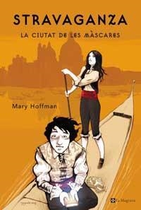 STRAVAGANZA : CIUTAT DE LES MASCARES | 9788482645094 | HOFFMAN, MARY